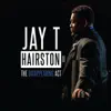 Jay T. Hairston II - The Disappearing Act